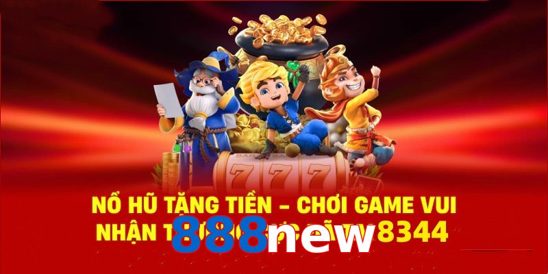 Tận hưởng sân chơi nổ hũ 888new cùng phần quà cực hấp dẫn